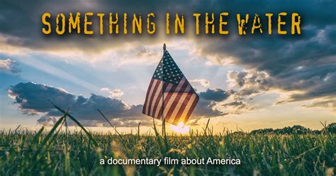 The Something in the Water documentary project | Indiegogo