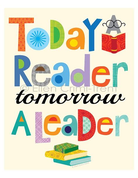 A Poster With The Words Today Reader Tomorrow Leader And An Image Of