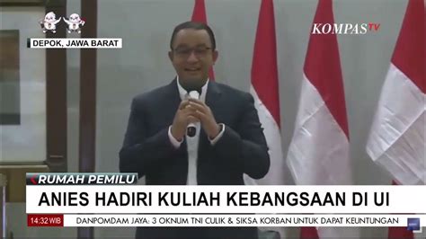 Jawab Tantangan Bem Ui Anies Baswedan Hadiri Kuliah Kebangsaan Di Ui