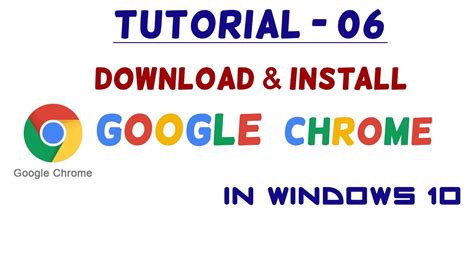 #06 - Download And Install Google Chrome - Windows 10 Tutorial - YouTube 