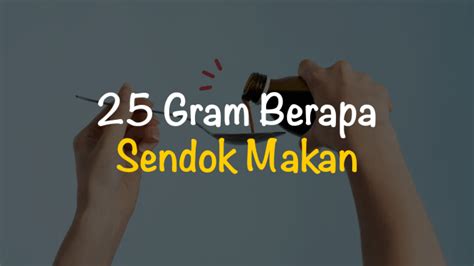 Gram Berapa Sendok Makan Konversi Tepat Untuk Resep Akurat