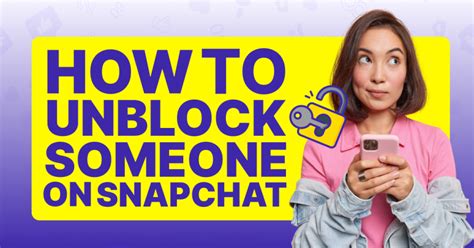 How To Unblock Someone On Snapchat Steps Viralyft