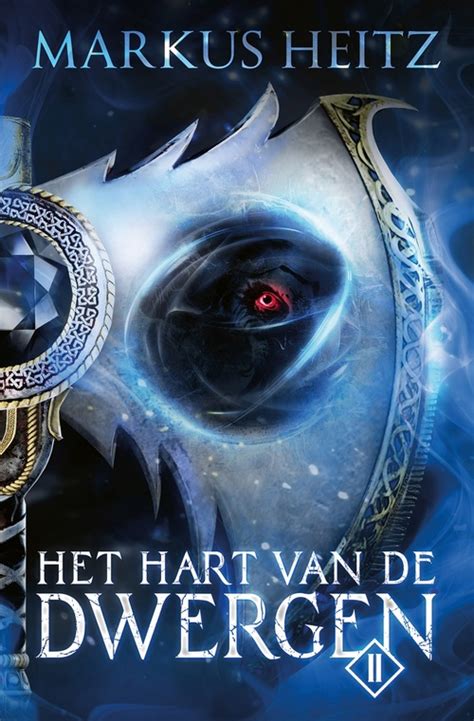 De Dwergen Het Hart Van De Dwergen Markus Heitz Ebook