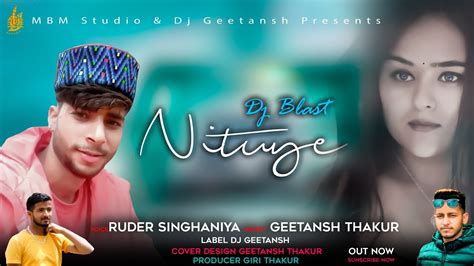 Nituye Dj Blast Ruder Singhaniya Geetansh Thakur Dj