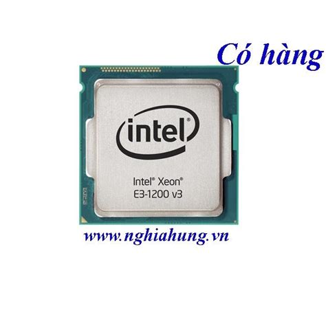 Intel® Xeon® Processor E3-1225 v3 (8M Cache, 3.20 GHz) | Công ty cổ ...