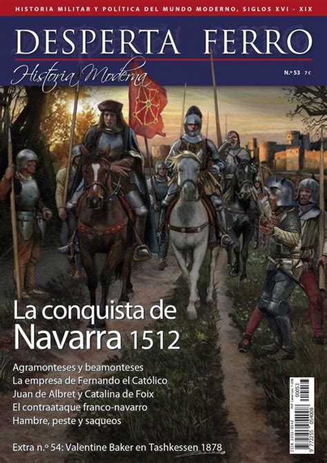 La conquista de Navarra 1512 Desperta Ferro Historia Moderna n º 53