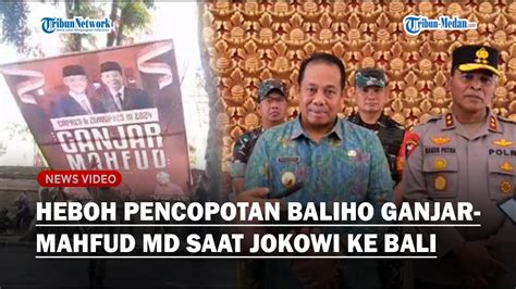 HEBOH Pencopotan Baliho Ganjar Mahfud Saat Ada Jokowi PJ Gubernur Bali