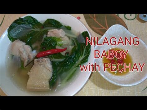 Nilagang Baboy Nilagang Baboy With Pechay Youtube