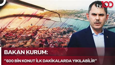 Bakan Kurum dan Olası Marmara Depremi Açıklaması TV100 Haber YouTube