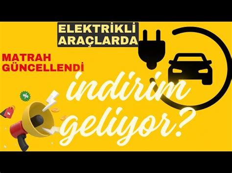 Elektrikli Ara Lara Indirim Geliyor Yeni Matrah De Er D Zenlemesi Ve