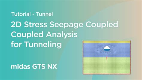 Online Tutorial Tunnel D Stress Seepage Coupled Analysis For