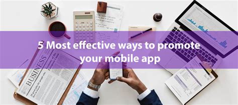 Most Effective Ways To Promote Your Mobile App Star Business