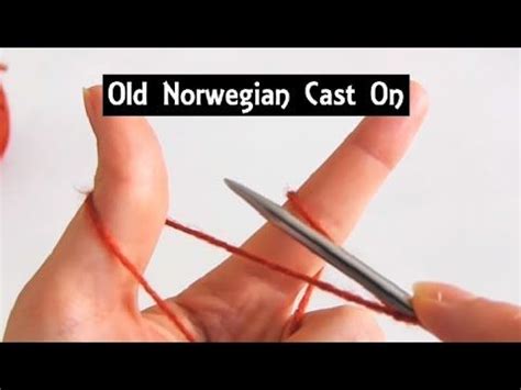 Old Norwegian Cast On German Twisted Cast On Knitting Lessons