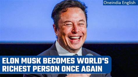 Elon Musk Reclaims The World S Richest Man Title As Tesla Stock Prices Surge Oneindia News