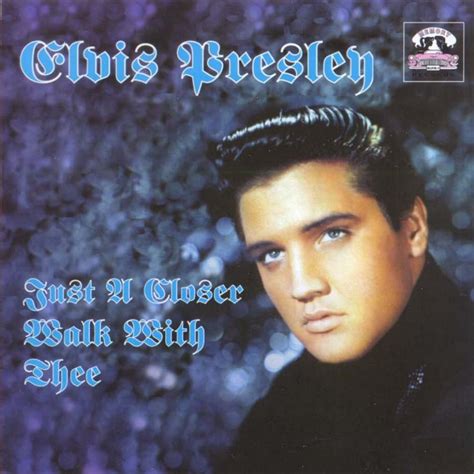 Just A Closer Walk With Thee - Elvis Presley mp3 buy, full tracklist