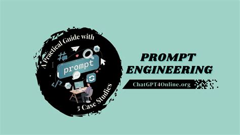 Prompt Engineering A Practical Guide With 5 Case Studies