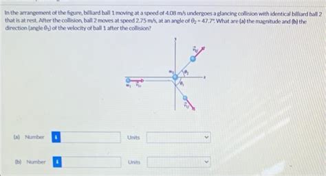 Solved In The Arrangement Of The Figure Billiard Ball 1 Chegg