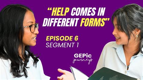 EP06 SEG01 Help Comes In Different Forms GEPic Journeys YouTube