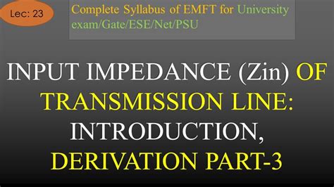 Input Impedance Of Lossless Transmission Line Derivation Part 3