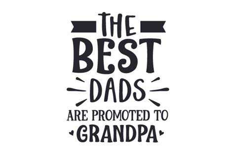 The Best Dads Are Promoted To Grandpa SVG Cut File By Creative Fabrica