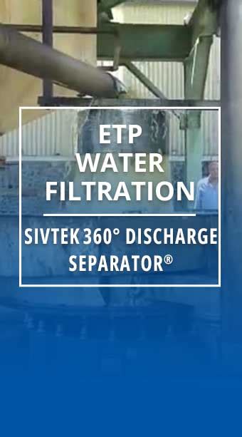 Filtering Etp Water With The 360 Discharge Separator