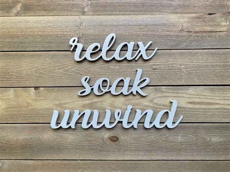 Relax Soak Unwind Wall Decor Wall Sign Bathroom Sign Bathtub Etsy