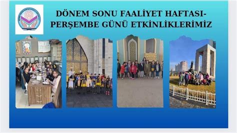 DÖNEM SONU FAALİYET HAFTASI PERŞEMBE GÜNÜ ETKİNLİKLERİMİZ Mehmet