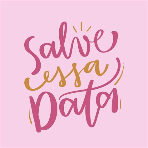 Salve Esses Dados Save The Date Em Portugues Brasileiro Letras De Mão Modernas Vetor Vetor