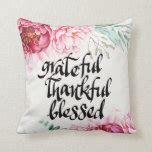 Thankful Grateful Blessed pillow | Zazzle