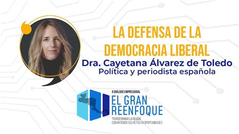 Diem2021 La Defensa De La Democracia Liberal Dra Cayetana Álvarez