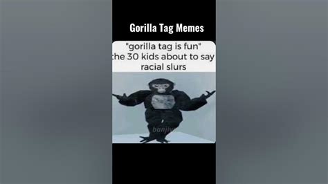 Gorilla Tag Memes - YouTube