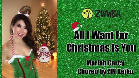 Zumba All I Want For Christmas Is You Mariah Carey Choreo By Zin