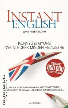 Instant English John Stephen Sloan Könyv Alexandra Magyar Menedék