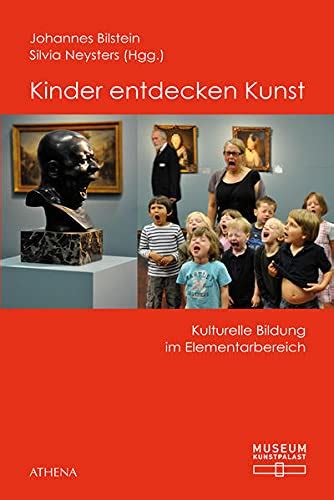 Kinder Entdecken Kunst Kulturelle Bildung Im Elementarbereich