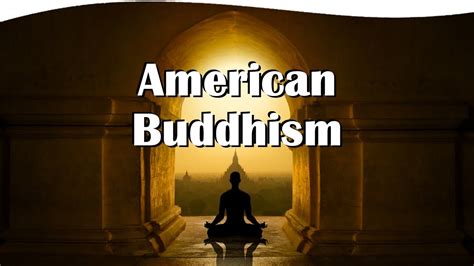 American Buddhism Reframing Eastern Principles For The Western World