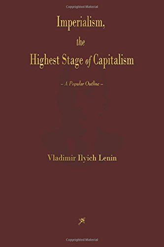 Imperialism The Highest Stage Of Capitalism Lenin Vladimir Ilyich