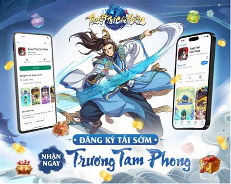 Tuyệt Thế Cửu Thiên Game Tu Tiên hot tháng 7 Khai mở Alpha Test nhận ưu đãi ngập tràn