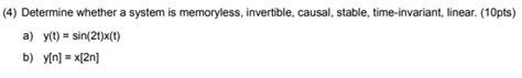 Solved Determine Whether A System Is Memoryless Chegg