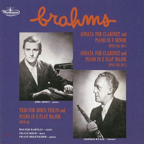 Leopold Wlach 브람스 클라리넷 소나타 호른 3중주 Brahms Clarinet Sonata Op 120