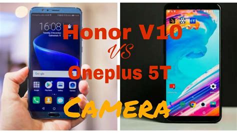 Oneplus T Vs Honor View Honor V Camera Comparison Daylight