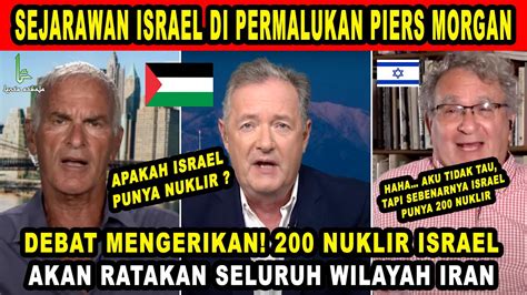 SERU Sejarawan Terkemuka ISRAEL Ini Di Permalukan Piers Morgan Dalam