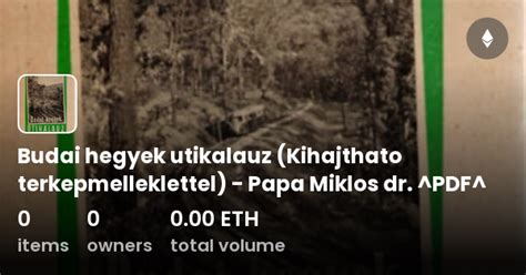 Budai Hegyek Utikalauz Kihajthato Terkepmelleklettel Papa Miklos Dr