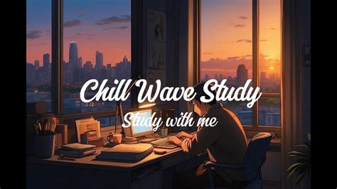 Hours Study With Me In The Comfort Atmosphere Evening Vibes