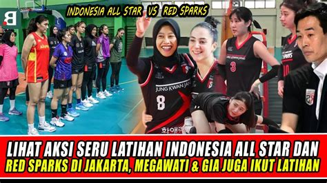 LIHAT AKSI SERU LATIHAN INDONESIA ALL STAR RED SPARKS DI JAKARTA