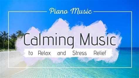 Calming Piano Music For Stress Relief YouTube