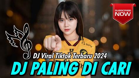 DJ Yang Lagi Viral DJ Terbaru 2024 Paling Di Cari DJ Paling Enak