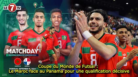 Coupe Du Monde De Futsal Le Maroc Face Au Panama Pour Une