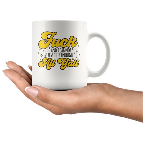 FUCK And I Cannot Stress This Enough ALL Y ALL Funny Etsy