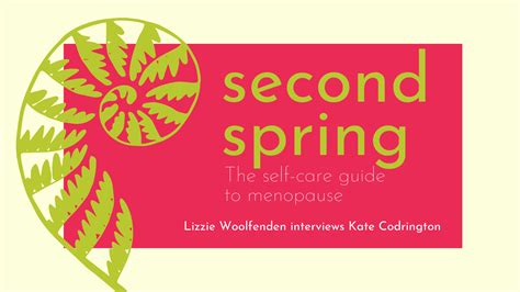 Perimenopause To Second Spring With Lizzie Woolfenden Kate Codrington