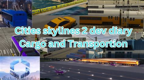 Cities Skylines 2 Dev Direy 3 Cargo And Transportation Talking About